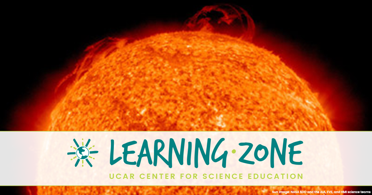 UCAR Center for Science Education Learning Zone logo over a close-up image of our Sun
